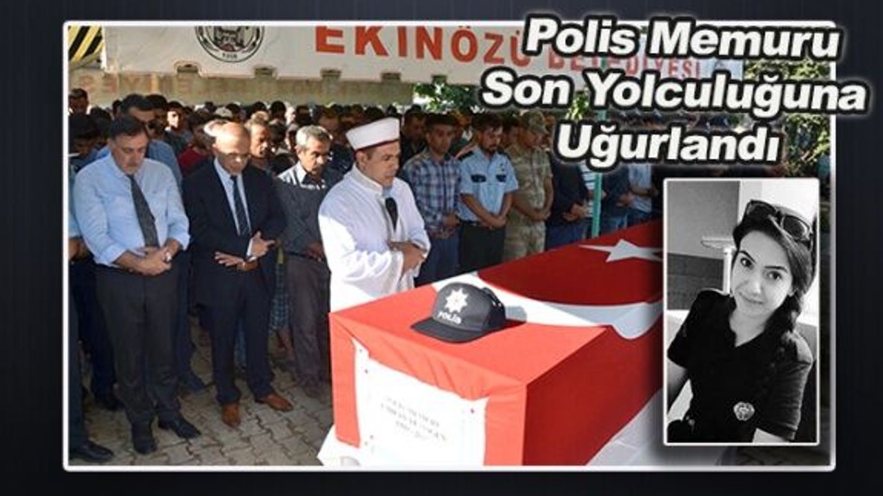 Polis Memuru Yetişgen son yolculuğuna uğurlandı