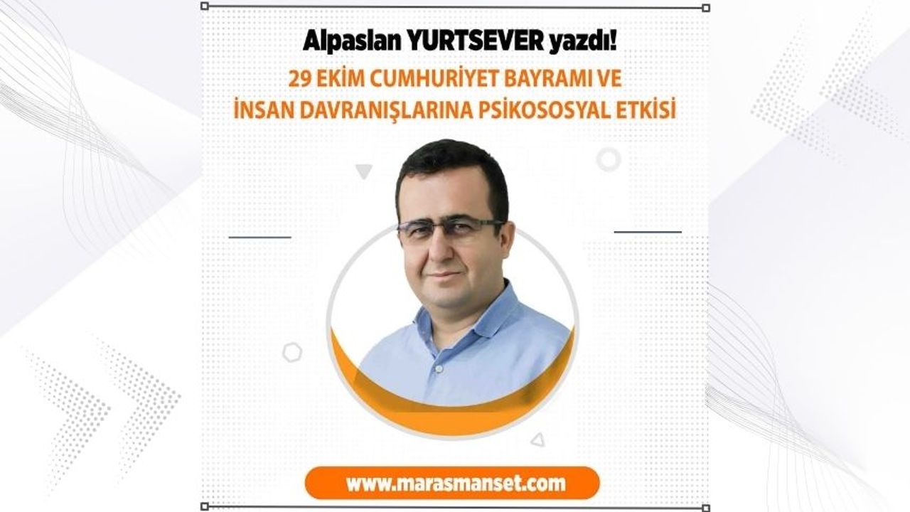 29 Ekim Cumhuriyet Bayramı Ve İnsan Davranışlarına Psikososyal Etkisi