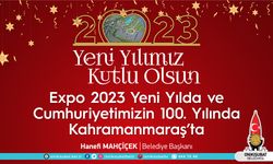 Başkan Mahçiçek; 2023, EXPO ile Kahramanmaraş’ın yılı olacak