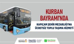 Bayramda Kapıçam Mezarlığı’na Ücretsiz Ulaşım Hizmeti
