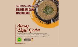 Kahramanmaraş’ın bir değeri daha tescillendi