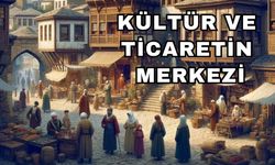 Osmanlı Döneminde Maraş: Kültür ve ticaretin merkezi