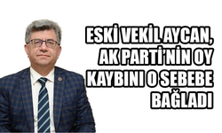 Sefer Aycan, AK Parti’nin Kahramanmaraş’ta oy kaybını o sebebe bağladı