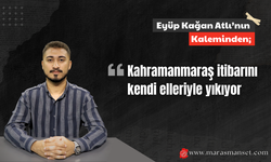 Kahramanmaraş itibarını kendi elleriyle yıkıyor