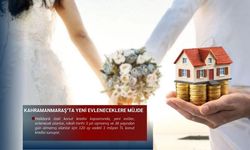 Kahramanmaraşlı Yeni Evlenecek Gençlere Müjde!