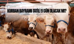 Kurban Bayramı tatili 9 gün olacak mı?