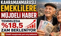Kahramanmaraşlı Emeklilere Müjdeli Haber Geldi: Temmuz Ayında 18.5’Luk Zam Bekleniyor