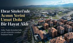Ebrar Siteleri’nde acının yerini umut dolu bir hayat aldı