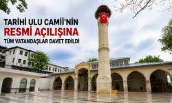 Tarihi Ulu Camii 6 Mayıs Çarşamba Günü Yeniden Kapılarını Açıyor