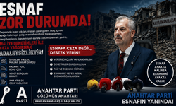 Kayıran: “Kahramanmaraş Esnafının Cezaya Değil, Teşvike İhtiyacı Var”