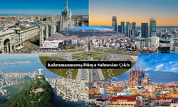 Kahramanmaraş; Barselona, Manchester, Rio ile aynı listede