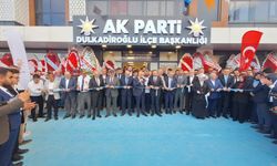AK Parti Dulkadiroğlu İlçe Başkanlığı'nın yeni hizmet binası açıldı