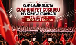 Kahramanmaraş’ta Cumhuriyet Coşkusu Dev Koroyla Yaşanacak