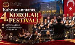 Kahramanmaraş 4’üncü Korolar Festivali Başlıyor