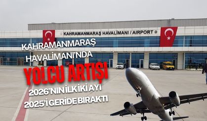 Kahramanmaraş Havalimanı’nda geçen yıla göre yolcu sayısında artış