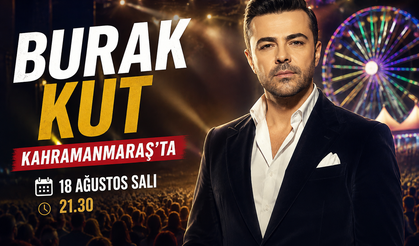 Burak Kut, Kahramanmaraş’ta Hayranlarıyla Buluşacak