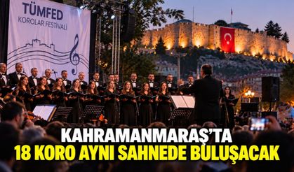 Kahramanmaraş’ta Korolar Festivali 29 Ekim’de Başlıyor