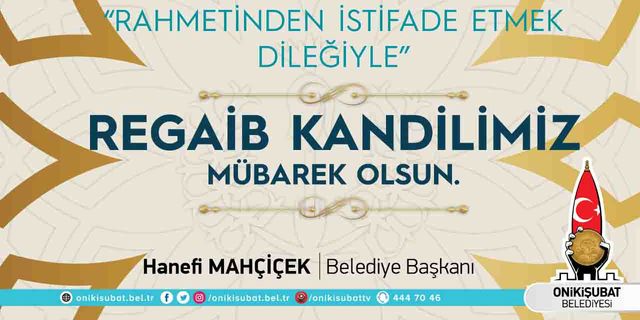 Başkan Mahçiçek’ten, üç aylar ve Regaib Kandili mesajı