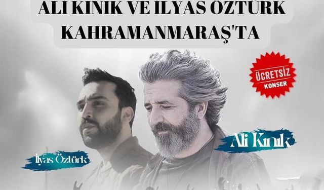 Kahramanmaraş’ta ücretsiz Ali Kınık konseri