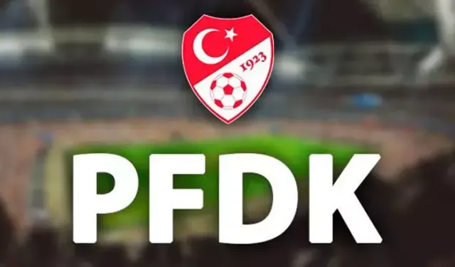 PFDK kararları açıklandı