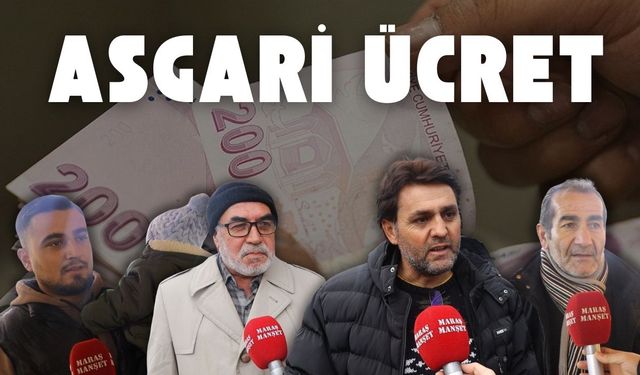 Kahramanmaraşlı vatandaşlardan asgari ücrete tepki