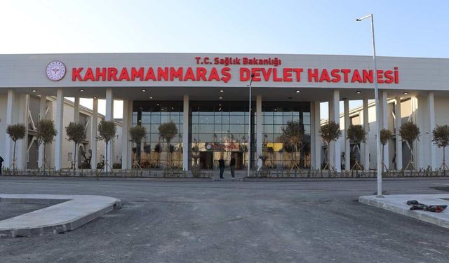 Kahramanmaraş’ta Yeni Devlet Hastanesi poliklinikleri hizmete başladı