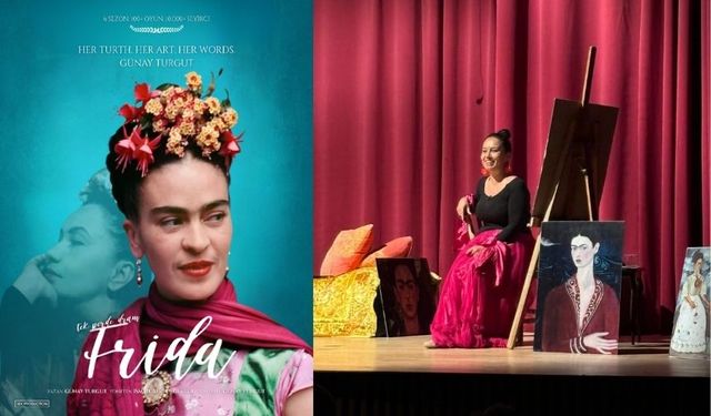 Frida Kahlo’nun Hayatı Kahramanmaraş’ta Sahneye Taşınıyor