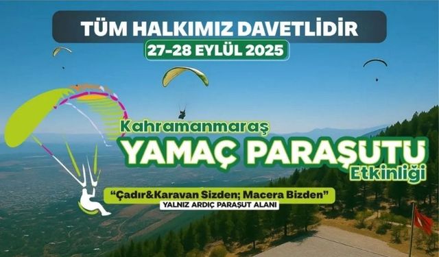 Kahramanmaraş’ta Yamaç Paraşütü Heyecanı Başlıyor