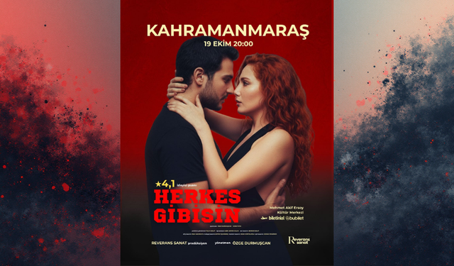 “Herkes Gibisin” Oyunu Kahramanmaraş’ta Sahnelenecek