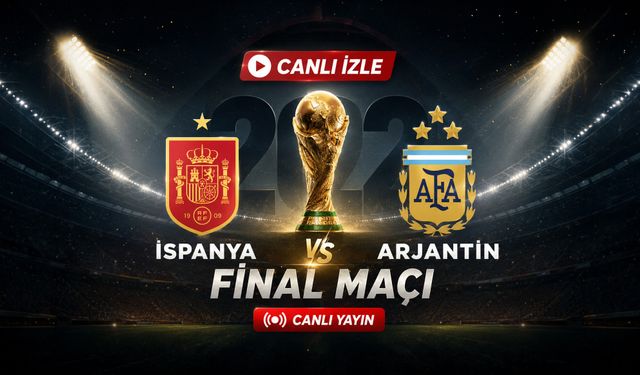 İspanya-Arjantin Final Maçı Canlı İzle!