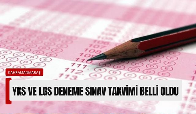 Kahramanmaraşlı veliler müjde! YKS LGS takvimi belli oldu