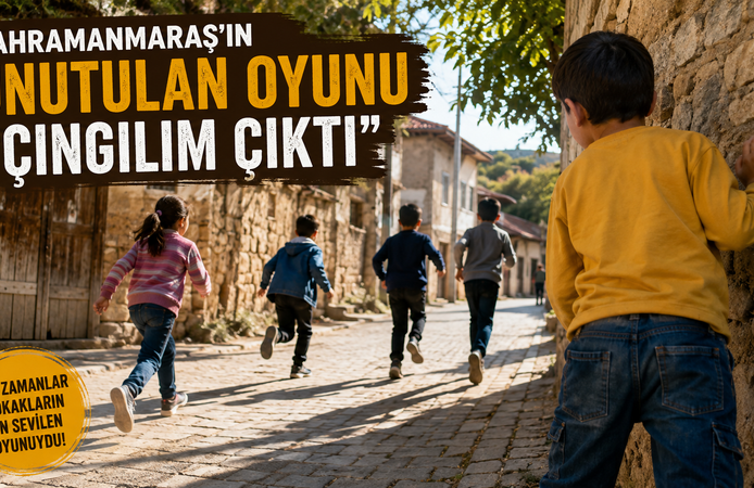 Kahramanmaraş’ın Unutulan Oyunu: Çıngılım Çıktı