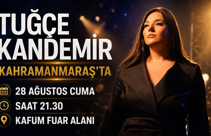 Kahramanmaraş’ta Tuğçe Kandemir Rüzgârı Esecek