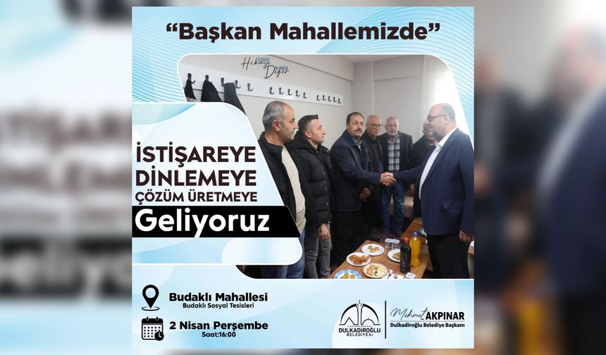 Başkan Akpınar Budaklı Mahallesi’nde vatandaşlarla bir araya geliyor!