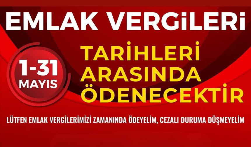 Onikişubat Belediyesi’nden önemli Emlak Vergisi ödemesi hatırlatması