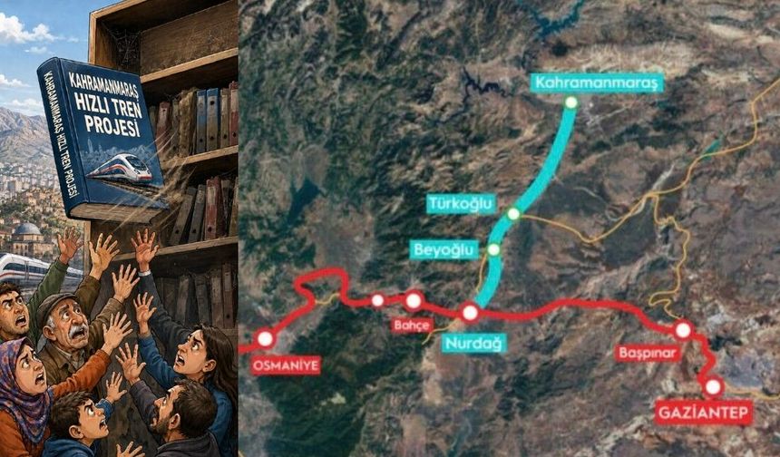 Kahramanmaraş Hızlı Tren Projesi rafa mı kaldırıldı?