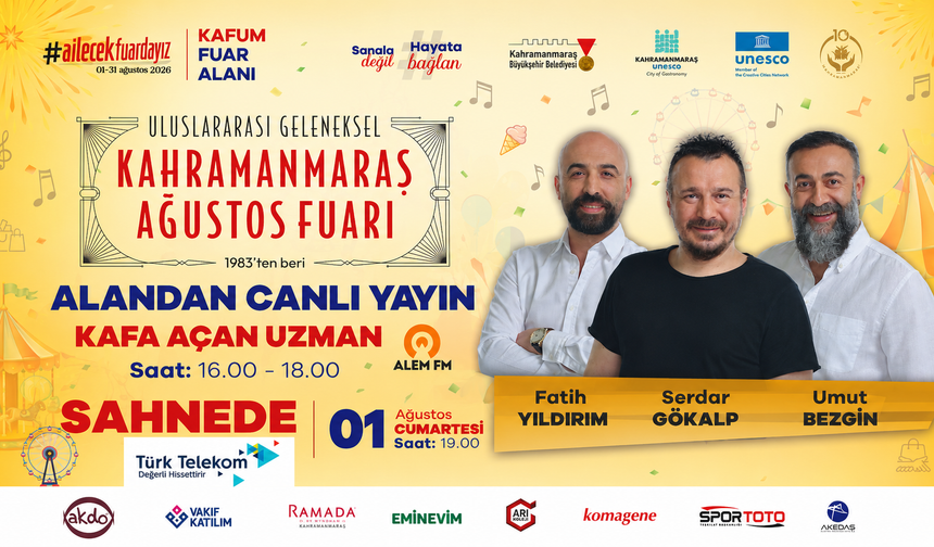 Kahramanmaraş Ağustos Fuarı'nda "Kafa Açan Uzman" Rüzgarı Esecek