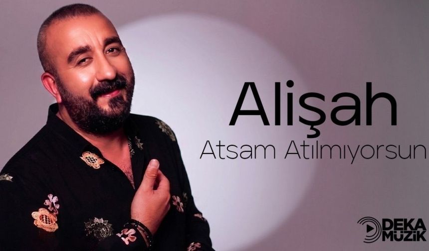 Ali Şah’ın Yeni Eseri “Atsam Atılmıyorsun” 10 Temmuz’da Yayında