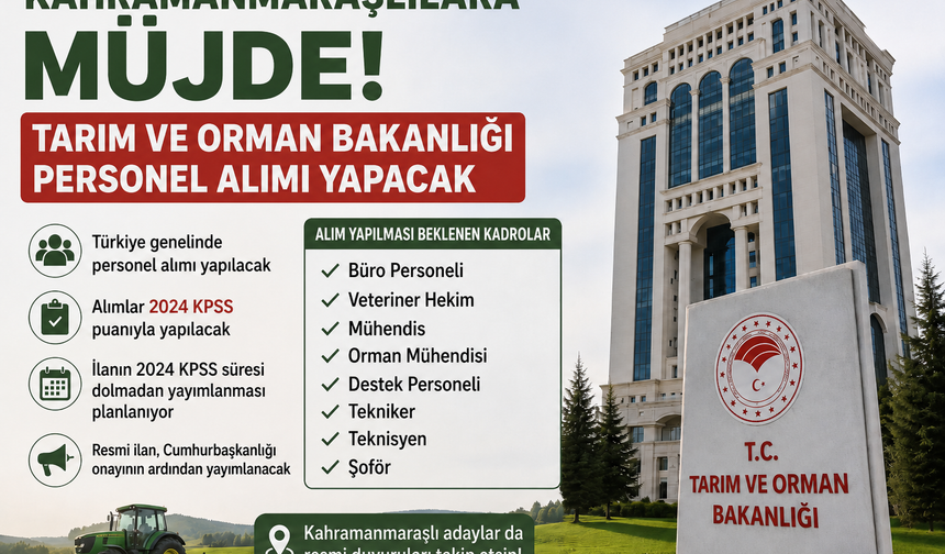 Kahramanmaraşlılara Müjde: Tarım ve Orman Bakanlığı Personel Alımı Yapacak