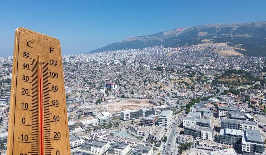 Kahramanmaraş’ta haftanın ilk günü termometreler zirve yapacak