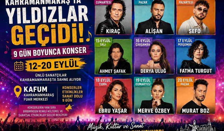 Kahramanmaraş’ta Yıldızlar Geçidi: 9 Gün Boyunca Konser