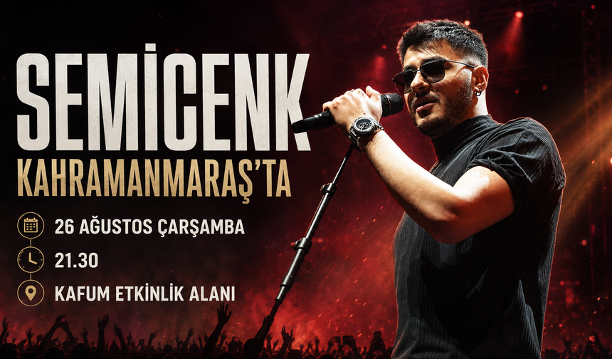 Semicenk Kahramanmaraş’ta Hayranlarıyla Buluşacak