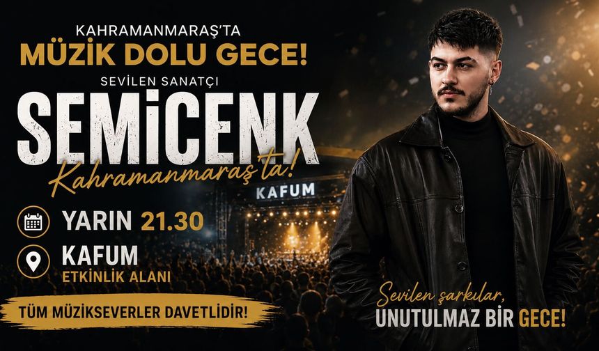 Semicenk Kahramanmaraş’a Geliyor: Saat ve Yer Belli Oldu!