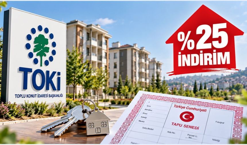 Kahramanmaraşlılar Müjde! TOKİ’nin yüzde 25 indirim kampanyası başladı