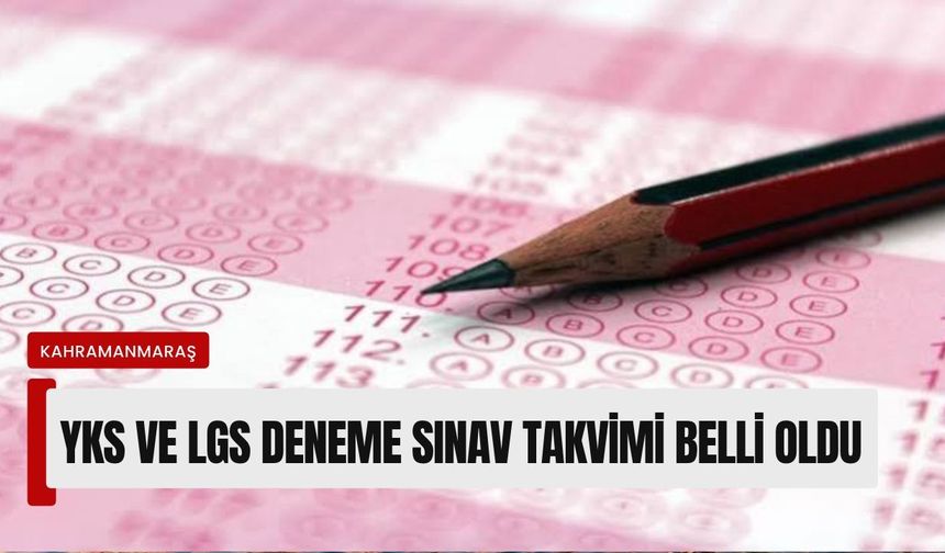 Kahramanmaraşlı veliler müjde! YKS LGS takvimi belli oldu