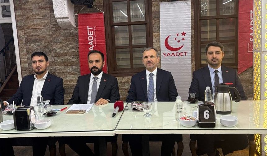 Saadet Partisi, Kahramanmaraş ve ülke gündemini masaya yatırdı