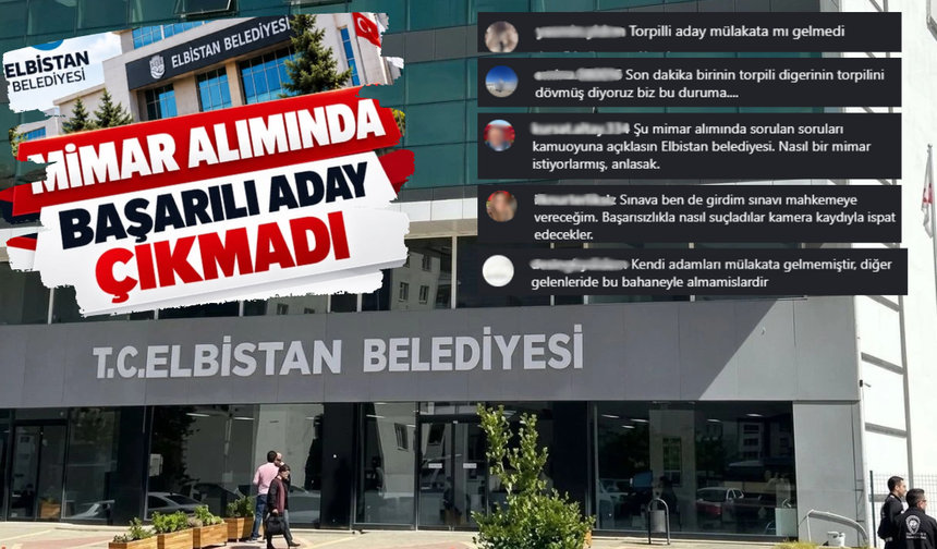 Elbistan Belediyesi tüm adayları başarısız buldu, iddialar peş peşe geldi