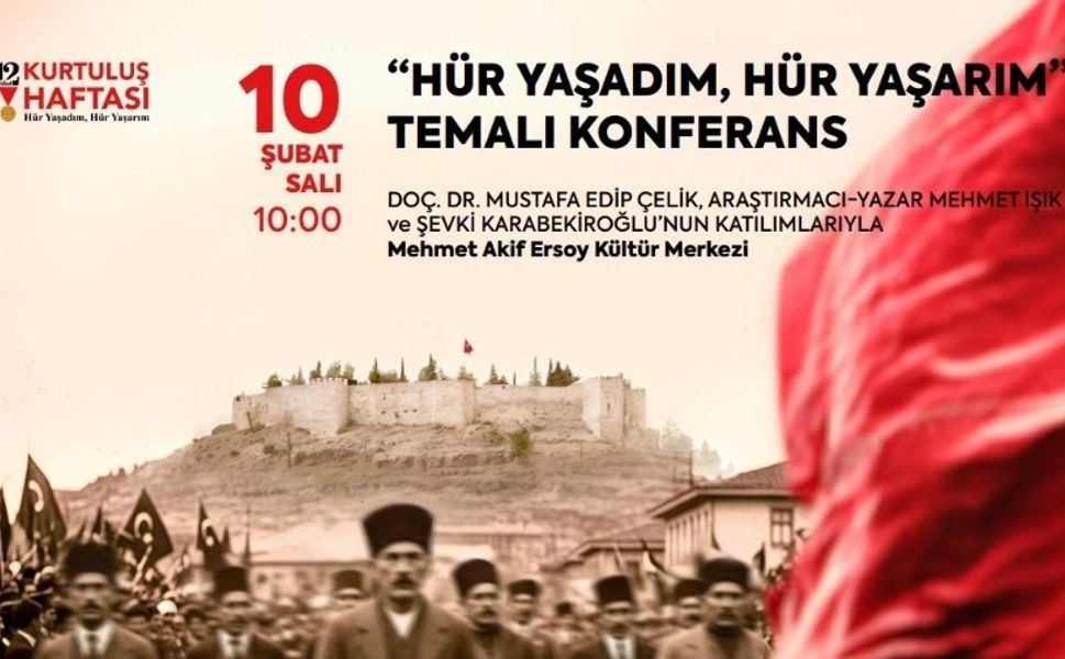 Kahramanmaraş’ın Özgürlük Destanı Yarın Anlatılacak