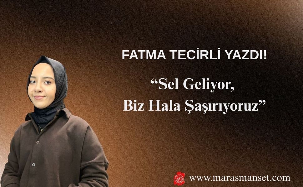 Sel Geliyor, Biz Hala Şaşırıyoruz