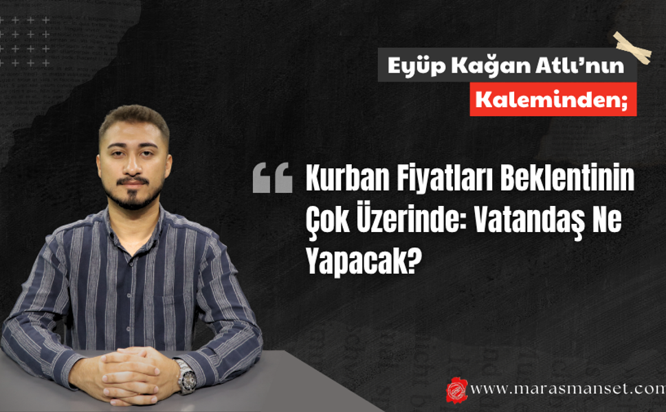 Kurban Fiyatları Beklentinin Çok Üzerinde: Vatandaş Ne Yapacak?